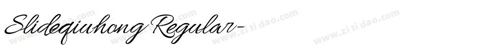 Slideqiuhong Regular字体转换